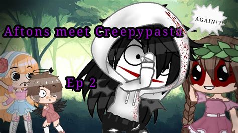 Aftons Meet Creepypasta EP 2 AGAIN Meeting Liz Chris