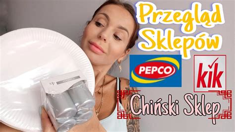 PRZEGLĄD SKLEPU KIK I PEPCO CHIŃCZYK CO TAM JEST HAUL YouTube