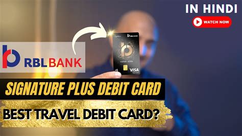 Rbl Signature Plus Debit Card Review Best Debit Card For Travel