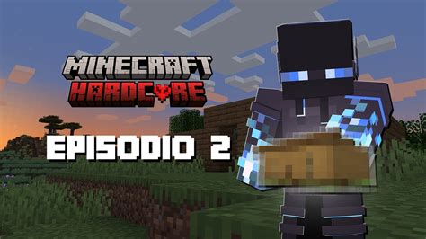 Un Nuevo Hogar Minecraft Hardcore Ep 2 YouTube