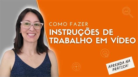 Como fazer Instruções de trabalho em Vídeo EP 0071 YouTube