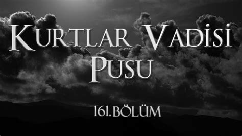 Kurtlar Vadisi Pusu B L M Youtube