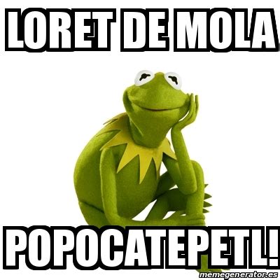 Meme Kermit The Frog Loret De Mola Popocatepetl