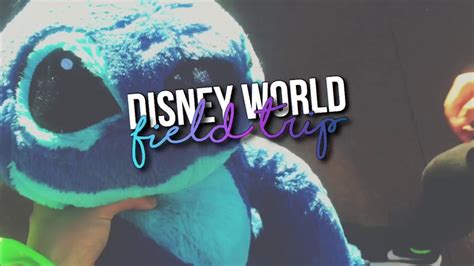 Disney World Field Trip Youtube