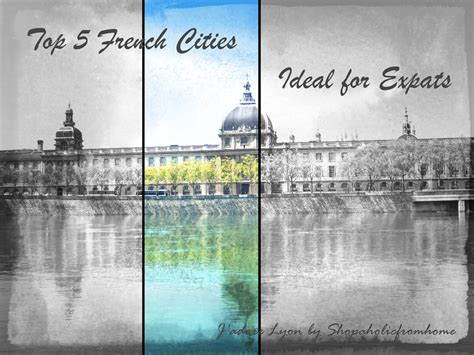 My Top 5 French Cities Ideal for Expats and the Benefits They Give