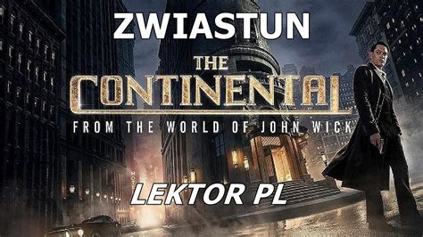 The Continental From The World Of John Wick Zwiastun Lektor Pl Youtube