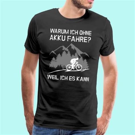 MTB Warum Ich Ohne Akku Fahre RS Customstylez Mountainbiker T