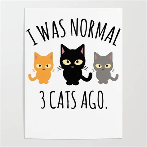 Cat Owner I Was Normal Three Cats Ago Funny Crazy Cat Lady Gift