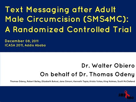 Text Messaging After Adult Male Circumcision Sms4mc A Randomized