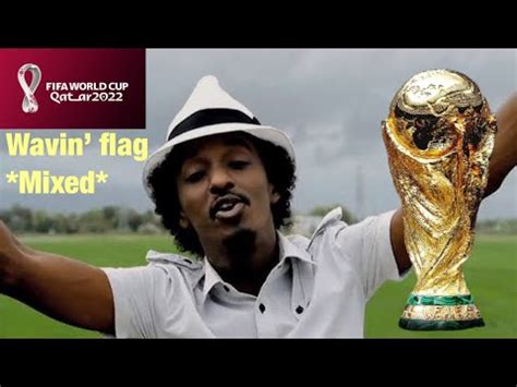 K NAAN Wavin Flag Coca Cola Celebration Mix But Mix Fifa