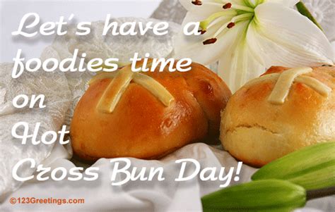Enjoy Hot Cross Bun Day Free National Hot Cross Bun Day Ecards Greetings