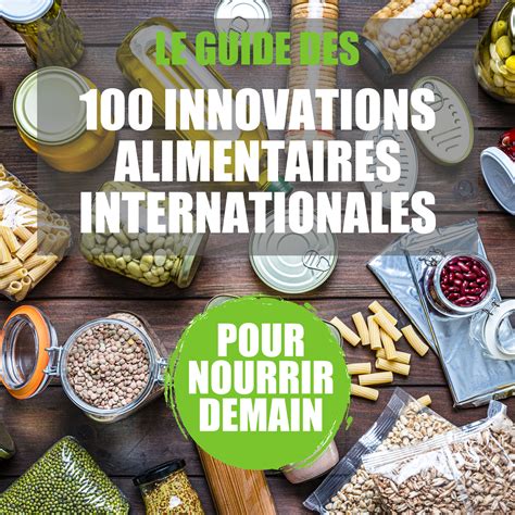 Téléchargez Le Guide Des 100 Innovations Alimentaires Internationales