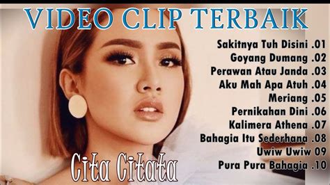 Cita Citata Video Clip Full Album Terbaik Sakitnya Tuh Disini