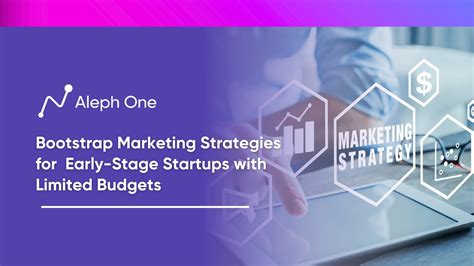 Bootstrap Marketing Strategies For Early Stage Startups With Limited