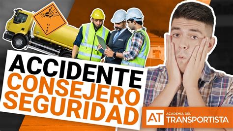 CONSEJERO SEGURIDAD ADR Cómo debe actuar en caso de accidente en el