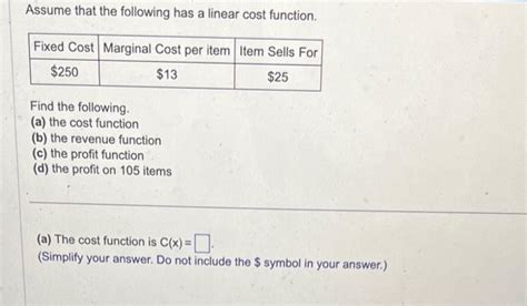 Solved Assume That The Following Has A Linear Cost Function