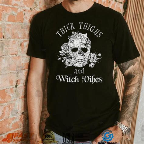 Thick Thighs And Witch Vibes Shirt Gearbloom