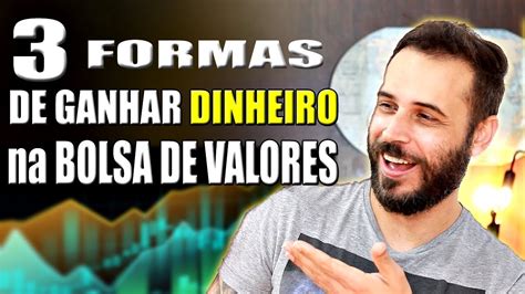 3 Formas De Ganhar Dinheiro Na Bolsa De Valores Comprar Barra De Ouro