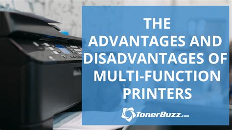 The Advantages And Disadvantages Of Multi Function Printers Toner Buzz