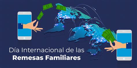 D A Internacional De Las Remesas Familiares