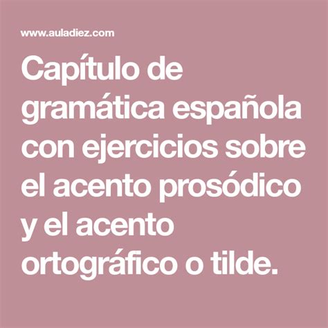 Capítulo de gramática española con ejercicios sobre el acento prosódico