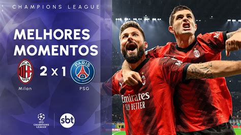 Milan X Psg Melhores Momentos Champions League Youtube