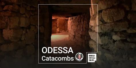 Odessa Catacombs - World Virtual Tours