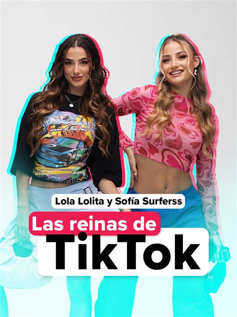 Prime Video Lola Lolita y Sofía Surferss Las Reinas de Tik Tok