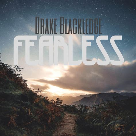 Fearless Single By Drake Blackledge Spotify