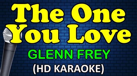 THE ONE YOU LOVE Glenn Frey HD Karaoke YouTube