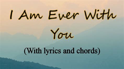 I Am Ever With You With Lyrics And Chords Cover By Mitch And Marites Youtube