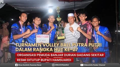 Turnamen Volley Ball Putra Putri Di Banjar Durian Kinali Resmi Ditutup