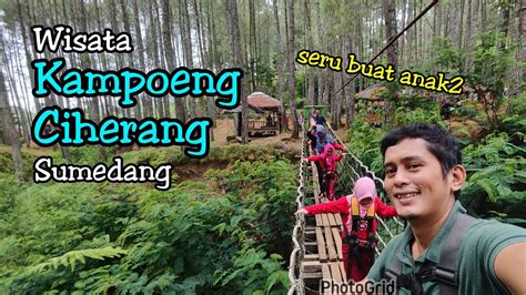 Wisata Kampoeng Ciherang Sumedang Dokumentasi YouTube