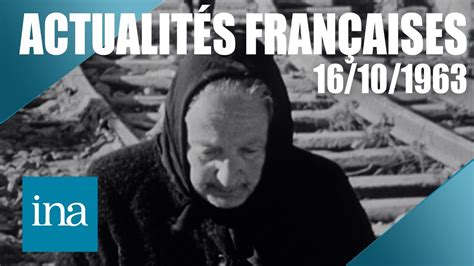 Les Actualités Françaises du 16 10 1963 9 villages italiens rayés de