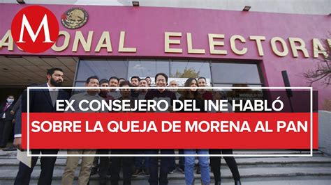 Ex Consejero Del INE No Ve Elementos En Queja De Morena Para Quitar