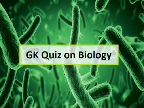 Gk Quiz On Science Biology Set I