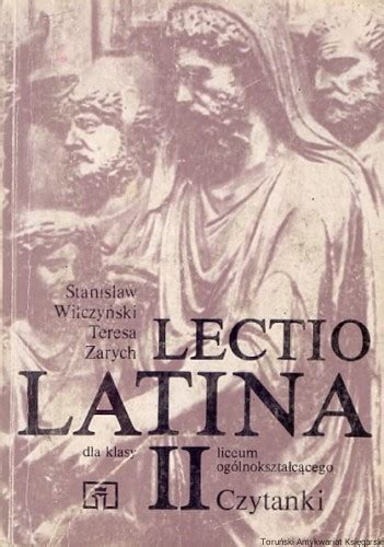 Lectio Latina dla klas II liceum ogólnokształcącego Czytanki