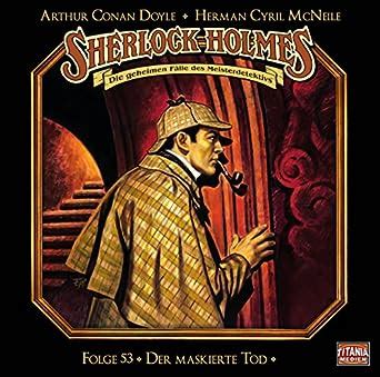 Sherlock Holmes Folge Der Maskierte Tod H Rspiel Doyle Sir