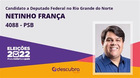 Netinho Fran A Psb Candidato A Deputado Federal Do Rio Grande Do Norte