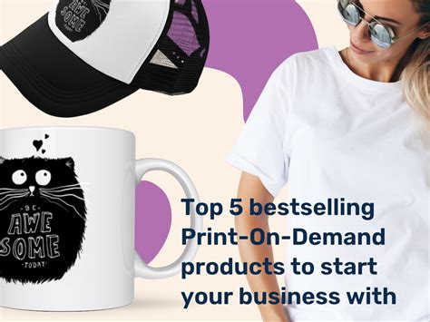 Top 5 Bestselling Print On Demand Products To Start Your Business With