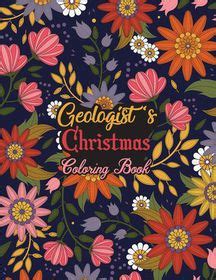 Geologist S Christmas Coloring Book This Coloring Book Helps Reduce