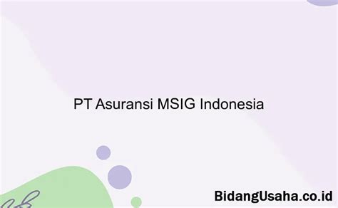 Pt Asuransi Msig Indonesia Info Gaji Tunjangan Benefit Slip Gaji