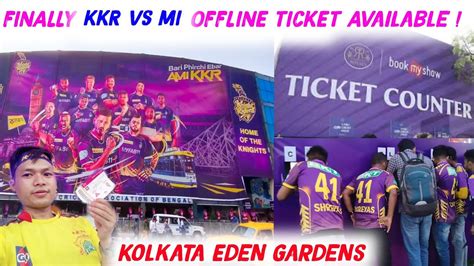 KKR Vs Mi Offiline Ticket Open Eden Garden Offline Ticket Booking