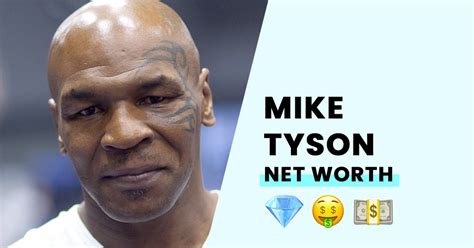 Mike Tyson's Net Worth - How Rich is the Boxing Legend?
