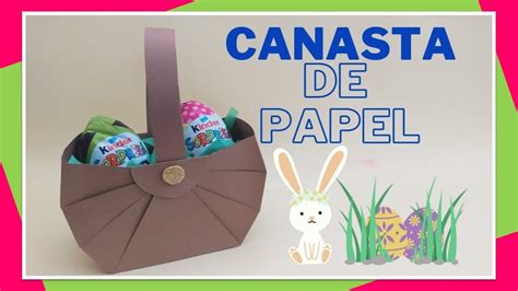 Como Hacer Canasta Para Huevos De Pascua Youtube