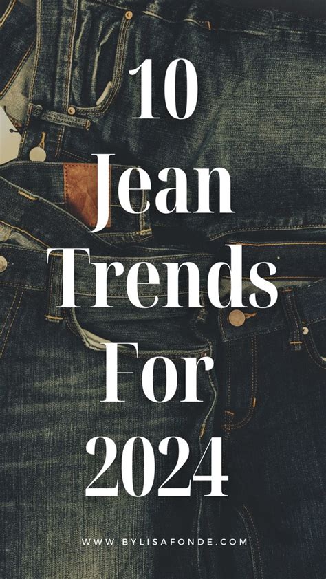 10 Jean Trends For 2024 The Most Stylish Jeans To Wear In 2024 Jean