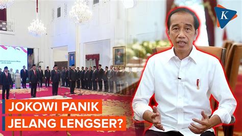 Reshuffle Menteri Jelang Lengser Presiden Jokowi Panik YouTube