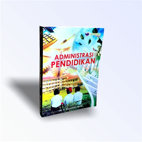 ADMINISTRASI PENDIDIKAN Gramata Publishing