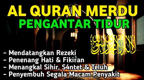 MUROTTAL ALQURAN MERDU PENGANTAR TIDUR Ayat Suci Al Quran Merdu