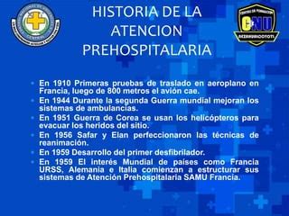 Historia De La Atencion Prehospitalaria Pptx